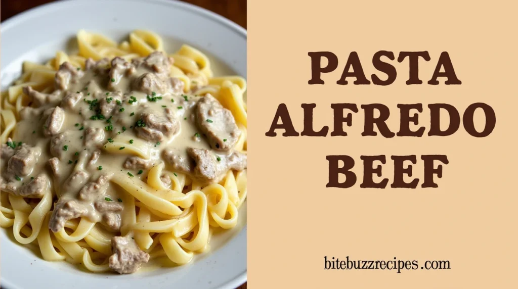 Pasta Alfredo Beef dish with creamy Alfredo sauce and tender beef strips.