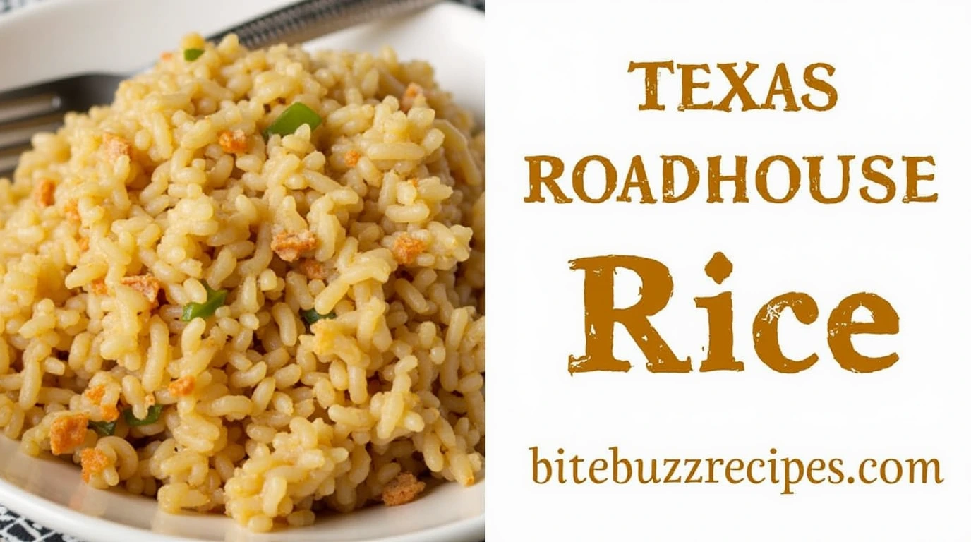 How to Make the Best Texas Roadhouse Rice Recipe (Secret Ingredients Revealed!) 1 Texas Roadhouse Rice Recipe with bold text on the right side,.