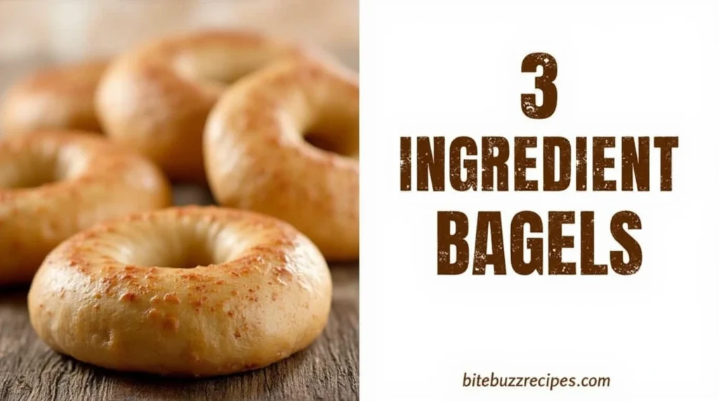 Delicious 3 Ingredient Bagels with rustic design text and website link.
